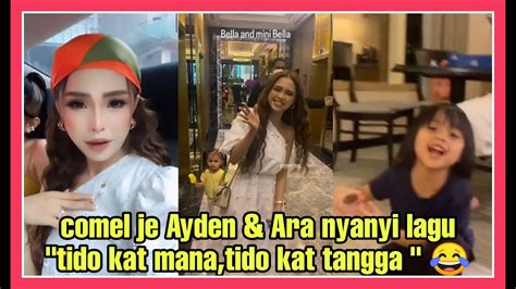 Aliff Aziz Bella Astillah Comel Je Ayden Ara Nyanyi Lagu Tido Kat