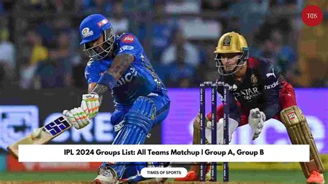 Ipl Groups List Teams Matchup Group A Group B