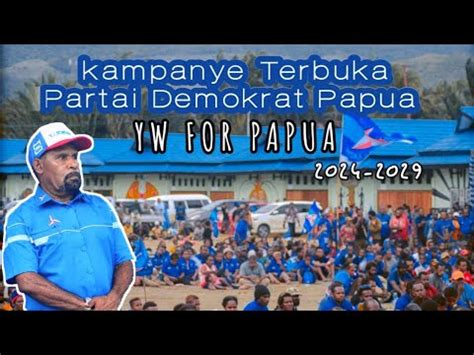 WISISI TERBARU KAMPANYE TERBUKA PARTAI DEMOKRAT PAPUA KAMPUNG