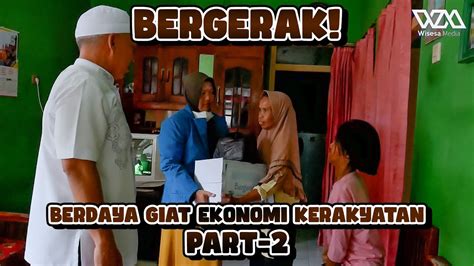 Berdaya Giat Ekonomi Kerakyatan BERGERAK Part 2 YouTube