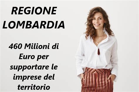 Regione Lombardia 460 Milioni Di Euro Per Supportare Le Imprese Del