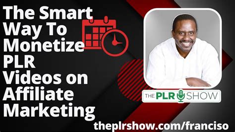 The Smart Way To Monetize Plr Videos On Affiliate Marketing Youtube