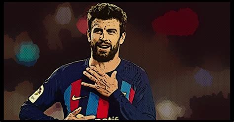 Gerard Piqué Net Worth - Employment Security Commission