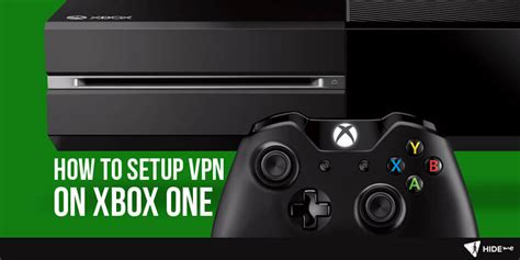 How To Choose Vpn For Xbox And Xbox One And How To Set It Up