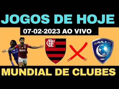 Mundial De Clubes Jogos De Hoje Flamengo E Al Hilal Semi