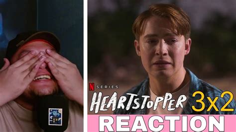 HEARTSTOPPER 3x02 REACTION Home FIRST TIME WATCHING YouTube