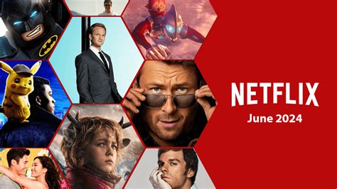 Whats Coming To Netflix In June 2024 Showbizztoday