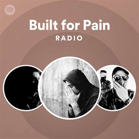 Built For Pain Radio Playlist By Spotify Spotify