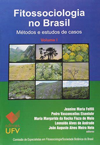 Fitossociologia No Brasil Metodos E Estudos De Casos Vol 1 By