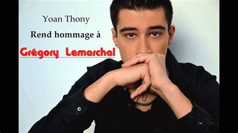 Hommage à Grégory Lemarchal Je Suis En Vie Par Yoan Thony Youtube