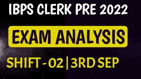 Ibps Clerk Pre 2022 Exam Analysis Shift 2 क्या था Paper का Level