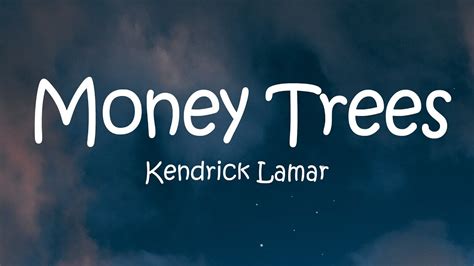 Kendrick Lamar Money Trees Lyrics Youtube