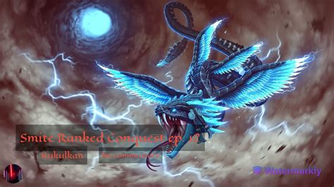 Smite Ranked Conquest Ep 12 Kukulkan Mid No Commentary YouTube