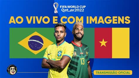 Ao Vivo E Com Imagens Brasil X CamarÕes Rodada 3 Fase De Grupos