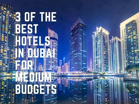 3 Of The Best Hotels In Dubai For Medium Budgets | Thevacationbuilder