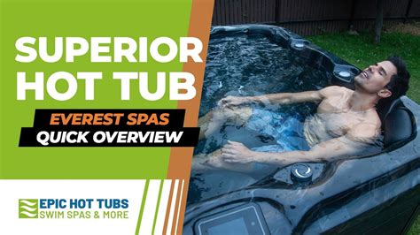 Superior Hot Tub From Everest Epic Hot Tubs Youtube