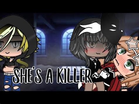Shes A Killer S1 E6 Lesbian Series Gacha Life YouTube