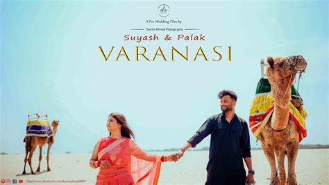 Best Pre Wedding Shoot Teaser 2024 Varanasi Suyash And Palak Danish Ahmad Photography