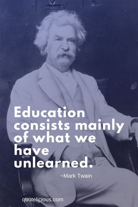 50 Inspirational Mark Twain Quotes And Sayings On Education Politics