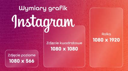 Aktualne Wymiary Grafik Na Instagramie Emedia