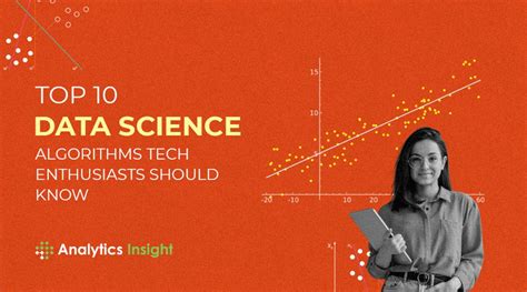 Top 10 Data Science Algorithms Tech Enthusiasts Should Know