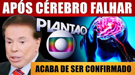 Ap S C Rebro Falhar Nosso Amado Silvio Santos Chega Not Cia Youtube