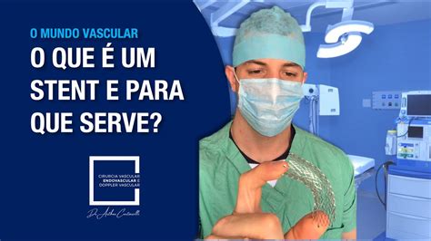 O QUE É UM STENT E PARA QUE SERVE YouTube