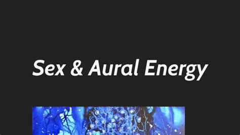Sex Aural Energy By Justin Jordan