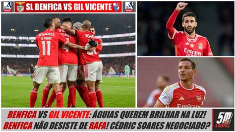 Liga Jornada Benfica Vs Gil Vicente Antevis O Benfica