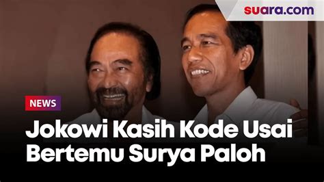 Bongkar Isi Pertemuan Dengan Surya Paloh Di Istana Jokowi Kasih Kode