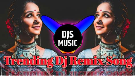 Marathi Dj Remix Songs 2021 Marathi Vs Hindi Dj Mashup Dj Songs