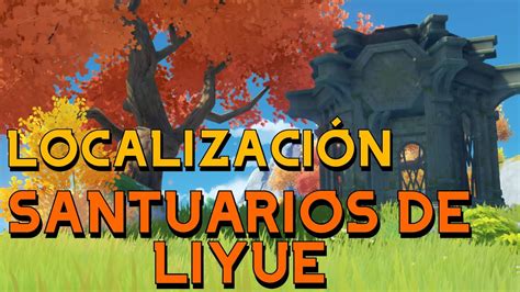 Guía Localización de los Santuarios de Liyue Genshin Impact EN