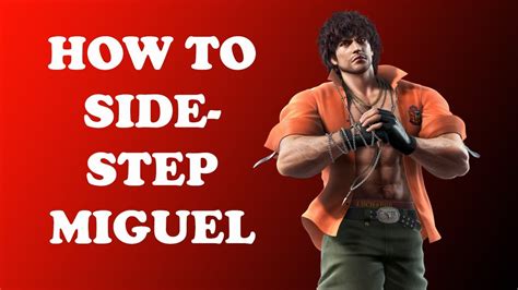 Anti Miguel Sidestep Guide Tekken YouTube