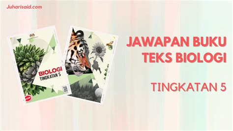 √ Jawapan Buku Teks Biologi Tingkatan 5 Kssm [pdf] Juharisaid Blog