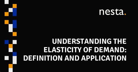 Understanding the Elasticity of Demand: Definition and Application 