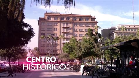 Visita El Centro Histórico De Torreón Youtube