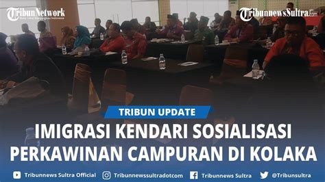 Kantor Imigrasi Kendari Sosialisasi Perkawinan Campuran Dan