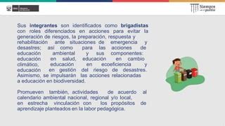 2 Brigadas de educación ambiental y gestión del riesgo de desastres