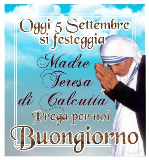 Madre Teresa Di Calcutta Settembre Madre Teresa Buongiorno