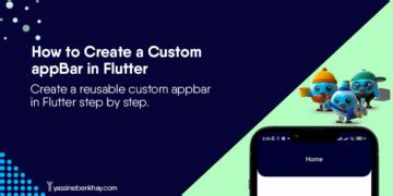 How To Create A Custom AppBar In Flutter