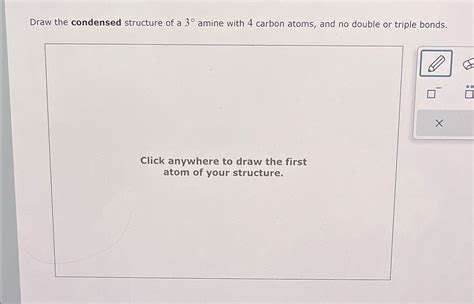 Solved Draw The Condensed Structure Of A Amine Chegg