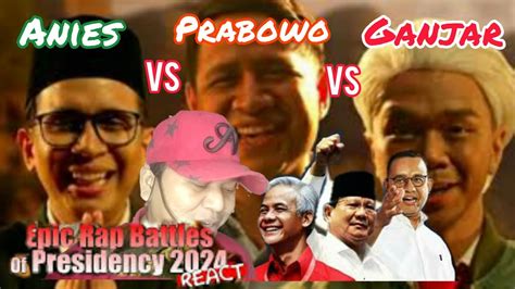 Anies Vs Prabowo Vs Ganjar Epic Rap Battles Of Presidency Reaction