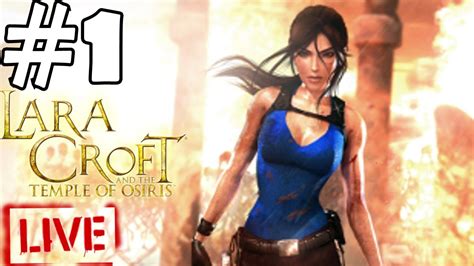 Lara Croft And The Temple Of Osiris Walkthrough Part 1 Gameplay Let S