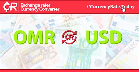 Live Omani Rial To Us Dollars Exchange Rate رع 1 Omrusd Today