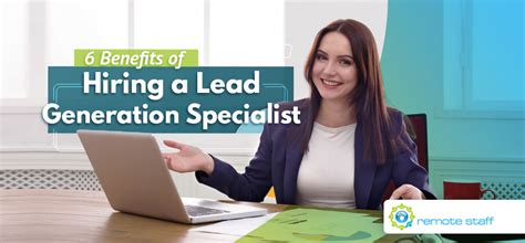 Six Benefits Of Hiring A Lead Generation Specialist Remote Staff