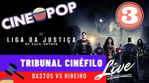 Tribunal Cin Filo Jornalistas Discutem Se O Snyder Cut De Liga Da