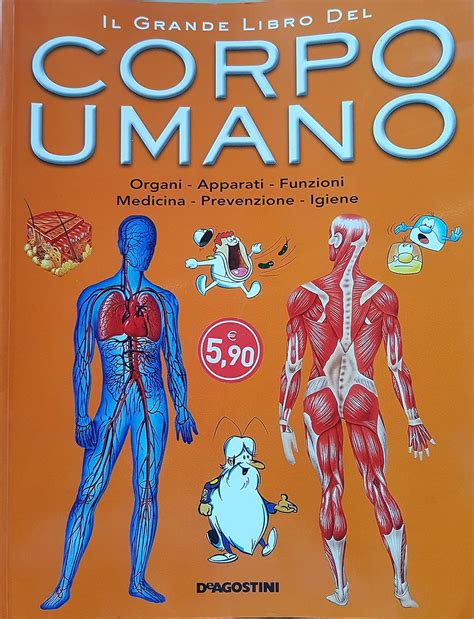 Il Grande Libro Del Corpo Umano Ediz Illustrata Amazon It Libri