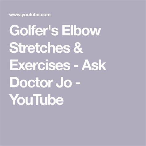 Golfer's Elbow Stretches & Exercises - Ask Doctor Jo - YouTube | Tennis elbow stretches, Golfers ...