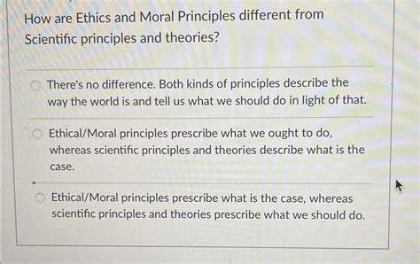 Solved How are Ethics and Moral Principles different from | Chegg.com