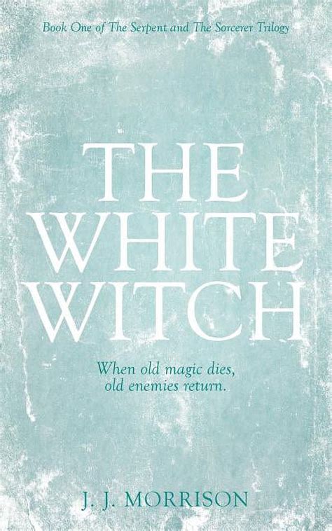 The White Witch (Paperback) by J. J. Morrison - Walmart.com